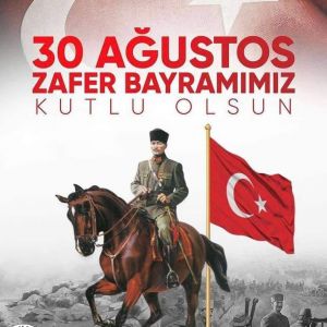 ZAFER BAYRAMIMIZ KUTLU OLSUN...