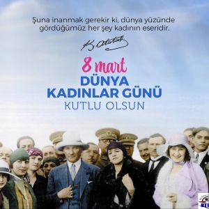 8 MART  DÜNYA KADINLAR GÜNÜ KUTLU OLSUN...
